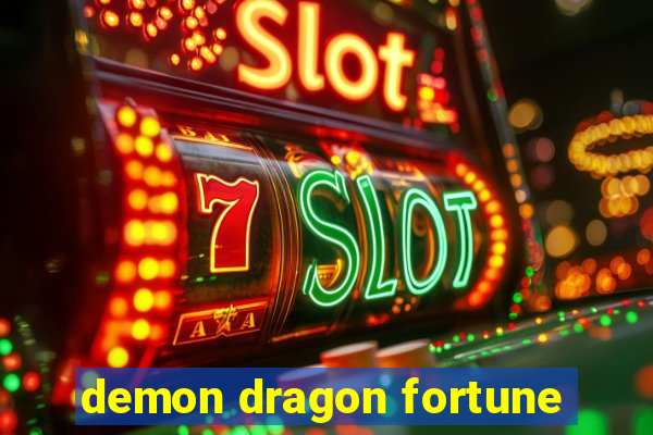 demon dragon fortune